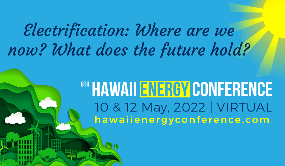 Hawaii Energy Conference returns virtually to explore Electrification