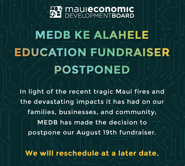 Maui Economic Development Board to hold annual Ke Alahele Education Fund Dinner on August 19th