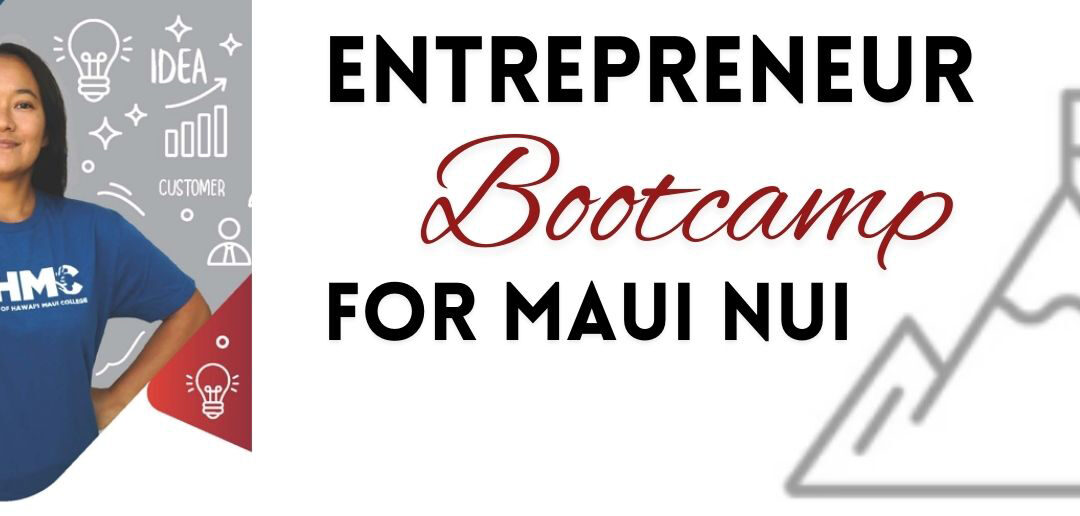 Entrepreneur Bootcamp for Maui Nui